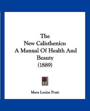 portada the new calisthenics: a manual of health and beauty (1889)