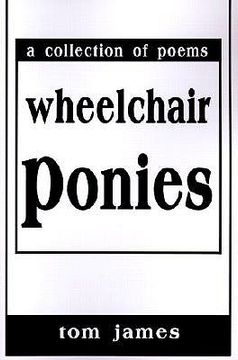 portada wheelchair ponies: a collection of poems (en Inglés)