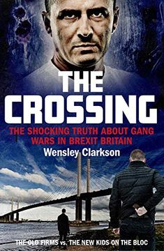 portada The Crossing: The Shocking Truth About Gang Wars in Brexit Britain (en Inglés)