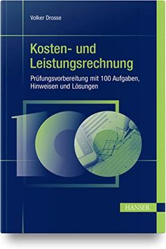 portada Kosten- und Leistungsrechnung - Prüfungsvorbereitung mit 100 Aufgaben, Hinweisen und Lösungen (in German)