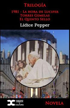 portada Trilogia: 1981: la hora de Lucifer - Torres Gemelas - El quinto sello