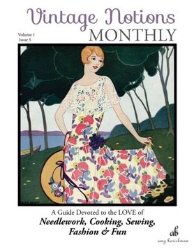 portada Vintage Notions Monthly - Issue 5: A Guide Devoted to the Love of Needlework, Cooking, Sewing, Fasion & Fun (Volume 5) (en Inglés)