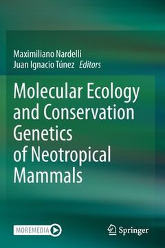 portada Molecular Ecology and Conservation Genetics of Neotropical Mammals (en Inglés)