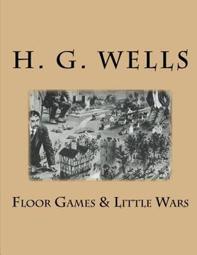 portada Floor Games & Little Wars (in English)