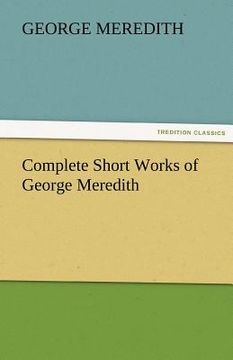 portada complete short works of george meredith (en Inglés)