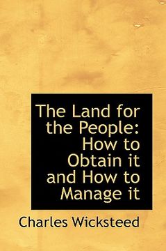 portada the land for the people: how to obtain it and how to manage it (en Inglés)
