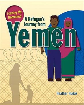 portada A Refugee's Journey From Yemen (Leaving my Homeland) 
