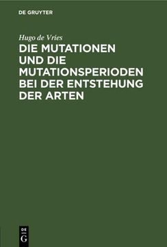 portada Die Mutationen und die Mutationsperioden bei der Entstehung der Arten (in German)