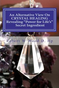 portada an alternative view on crystal healing