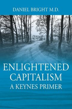 portada Enlightened Capitalism: A Keynes Primer - Second Edition (en Inglés)