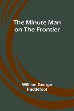 portada The Minute Man on the Frontier (en Inglés)