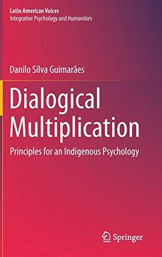 portada Dialogical Multiplication: Principles for an Indigenous Psychology (Latin American Voices) 