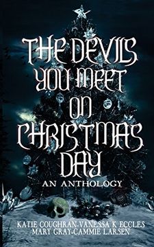 portada The Devils You Meet On Christmas Day: An Anthology
