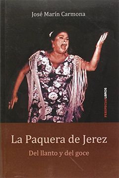 portada La Paquera de Jerez: Del Llanto y del Goce (in Spanish)
