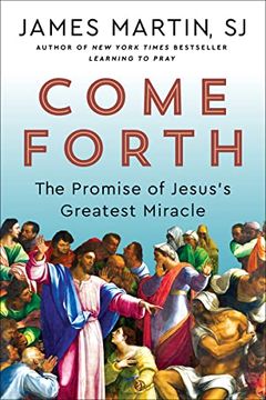 portada Come Forth: The Promise of Jesus'S Greatest Miracle (en Inglés)