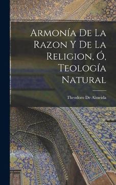 portada Armonía de la Razon y de la Religion, ó, Teología Natural (in Spanish)