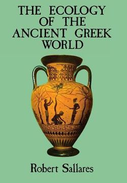 portada the ecology of the ancient greek world (en Inglés)