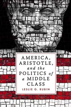 portada America, Aristotle, and the Politics of a Middle Class (in English)