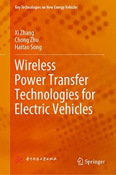 portada Wireless Power Transfer Technologies for Electric Vehicles (Key Technologies on new Energy Vehicles) (en Inglés)