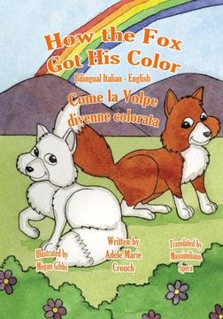 portada How the Fox Got His Color Bilingual Italian English (Italian Edition) (en Italiano)