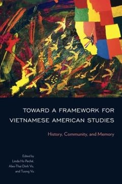 portada Toward a Framework for Vietnamese American Studies: History, Community, and Memory (en Inglés)