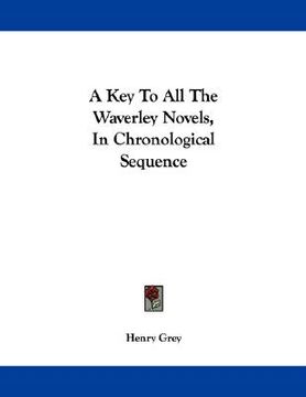 portada a key to all the waverley novels, in chronological sequence (en Inglés)