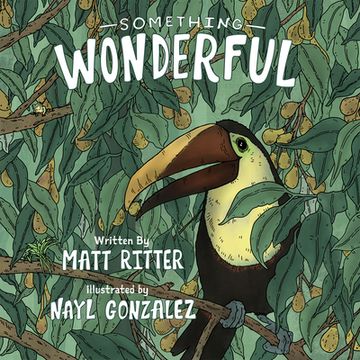 portada Something Wonderful: A Rainforest Tree and its Fascinating Environment (in English)