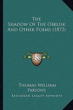 portada the shadow of the obelisk and other poems (1872)