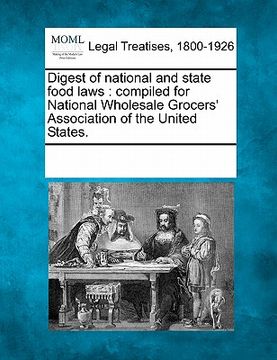 portada digest of national and state food laws: compiled for national wholesale grocers' association of the united states. (in English)