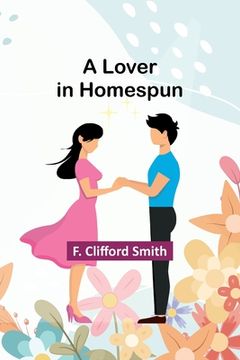 portada A Lover in Homespun (en Inglés)