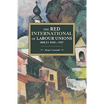 portada The red International of Labour Unions (Rilu) 1920 - 1937 (Historical Materialism) (en Inglés)