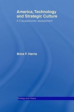 portada America, Technology and Strategic Culture: A Clausewitzian Assessment (in English)