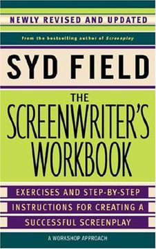 portada The Screenwriter's Workbook: Excercises and Step-By-Step Instructions for Creating a Successful Screenplay: Exercises and Step-By-Step Instructions for Creating a Successful Screenplay 