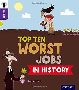 portada Oxford Reading Tree inFact: Level 11: Top Ten Worst Jobs in History