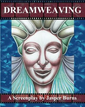 portada Dreamweaving: A Screenplay