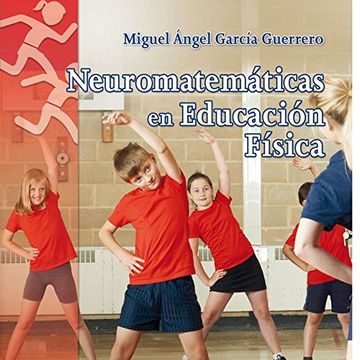 portada Neuromatemáticas en Educación Física: Propuesta Práctica de una Educación Física Integradora en Primaria (in Spanish)