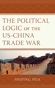 portada The Political Logic of the US-China Trade War