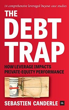 portada The Debt Trap: How leverage impacts private-equity performance (en Inglés)