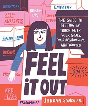 portada Feel it Out: The Guide to Getting in Touch With Your Goals, Your Relationships, and Yourself (en Inglés)