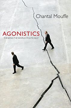 portada Agonistics: Thinking the World Politically (en Inglés)