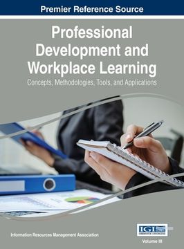 portada Professional Development and Workplace Learning: Concepts, Methodologies, Tools, and Application, Vol 3 (en Inglés)