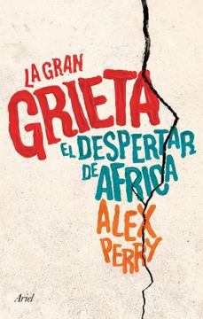 portada La Gran Grieta: El Despertar de África (Ariel) (in Spanish)