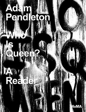 portada Adam Pendleton: Who is Queen? A Reader (en Inglés)