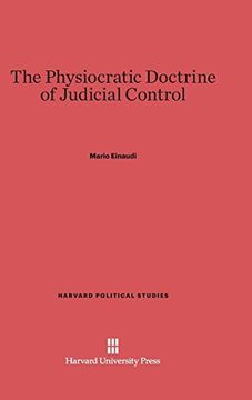 portada The Physiocratic Doctrine of Judicial Control (Harvard Political Studies) 