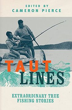 portada Taut Lines: Extraordinary True Fishing Stories