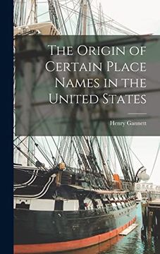 portada The Origin of Certain Place Names in the United States (in English)