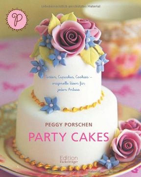 portada Party Cakes: Torten, Cupcakes, Cookies - originelle Ideen für jeden Anlass