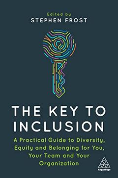 portada The key to Inclusion: A Practical Guide to Diversity, Equity and Belonging for You, Your Team and Your Organization 