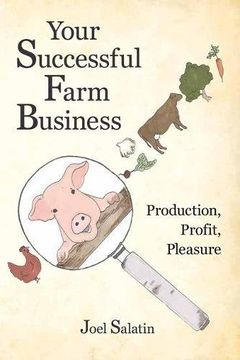 portada Your Successful Farm Business: Production, Profit, Pleasure (en Inglés)