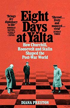 portada Eight Days at Yalta: How Churchill, Roosevelt and Stalin Shaped the Post-War World (in English)